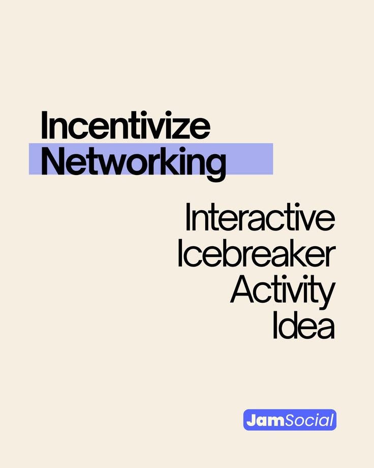 Incentivize networking: interactive icebreaker activity idea